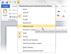 Trvalé zobrazení oblíbených příkazů Panel nástrojů Rychlý přístup v levém horním rohu okna aplikace Word obsahuje zástupce příkazů, které budete často používat.