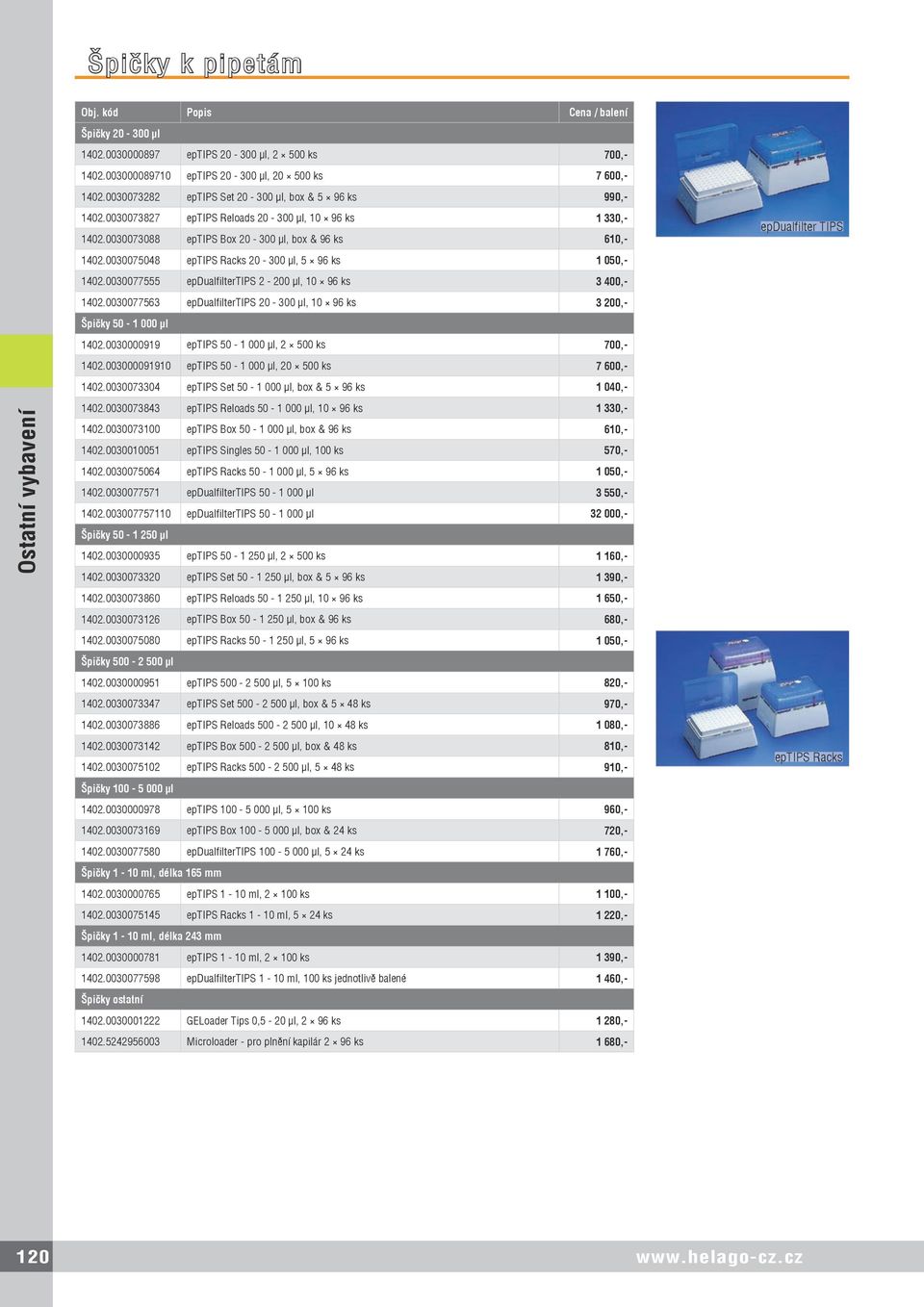 0030075048 eptips Racks 20-300 μl, 5 96 ks 1 050,- 1402.0030077555 epdualfiltertips 2-200 μl, 10 96 ks 3 400,- 1402.0030077563 epdualfiltertips 20-300 μl, 10 96 ks 3 200,- Špičky 50-1 000 µl 1402.