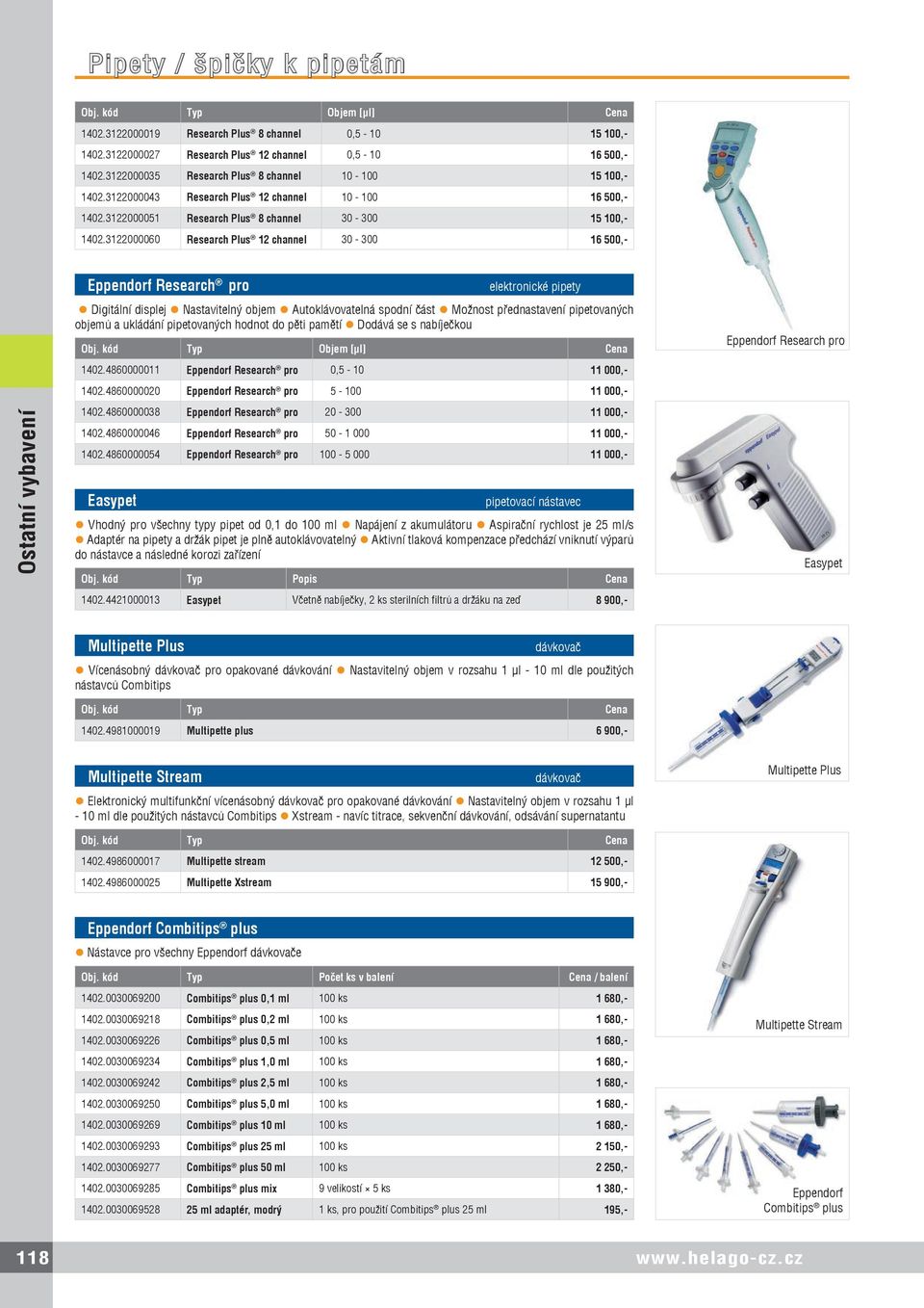 3122000060 Research Plus 12 channel 30-300 16 500,- Eppendorf Research pro elektronické pipety Digitální displej Nastavitelný objem Autoklávovatelná spodní část Možnost přednastavení pipetovaných