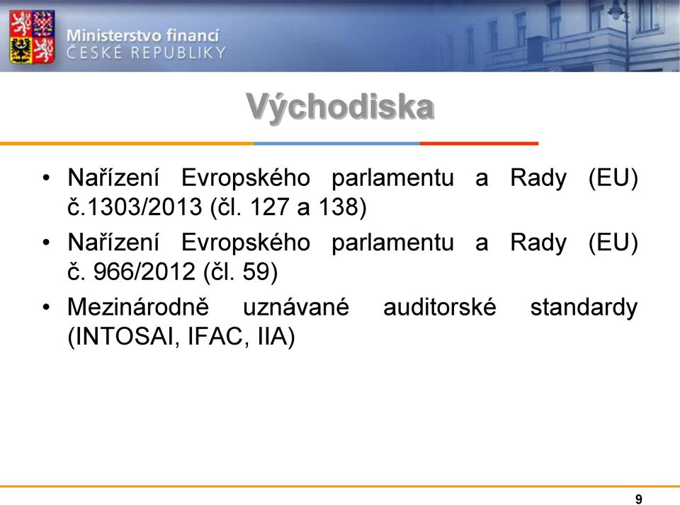 127 a 138) Nařízení Evropského parlamentu a Rady