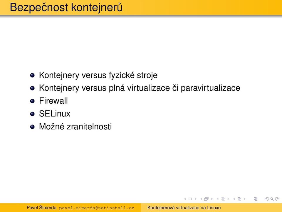 versus plná virtualizace či