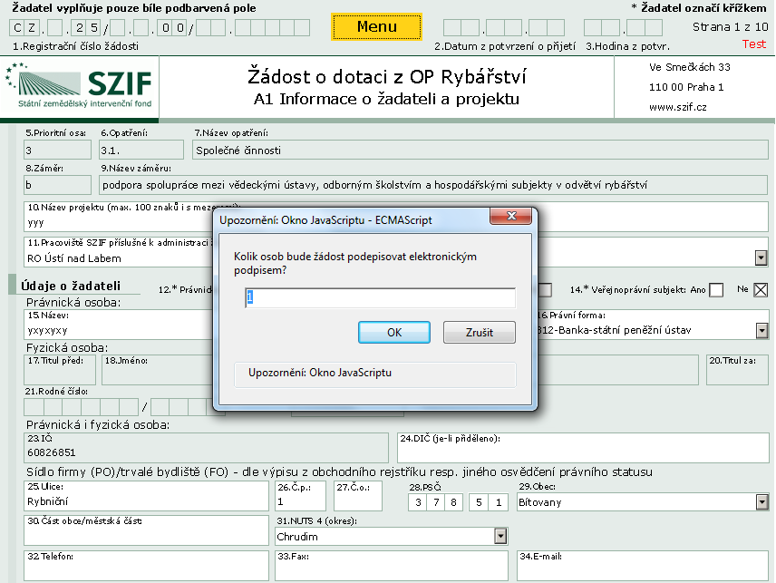 Opatření Žádosti o dotaci elektronickým podpisem/podpisy Žadatel zvolí kolik osob bude žádost podepisovat elektronickým podpisem.