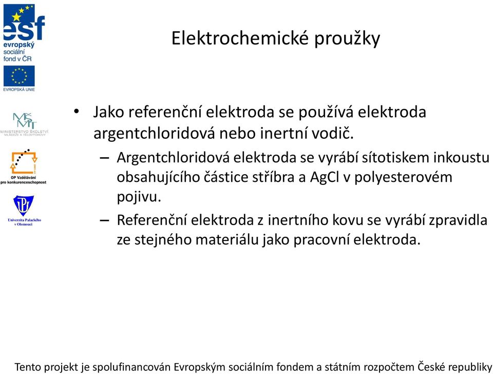 Argentchloridová elektroda se vyrábí sítotiskem inkoustu obsahujícího částice