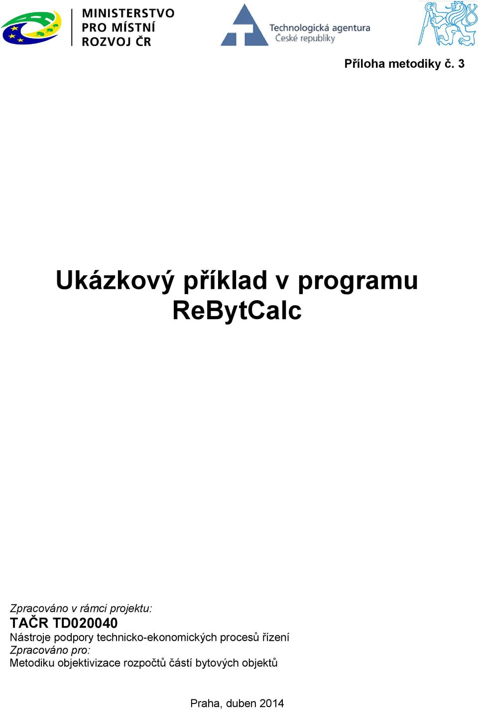 projektu: TAČR TD020040 Nástroje podpory
