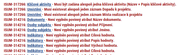 KONTROLA Provádíme zpravidla po vyplnění všech záložek (celé žádosti) Můžeme využít i průběžně jako nápovědu jak