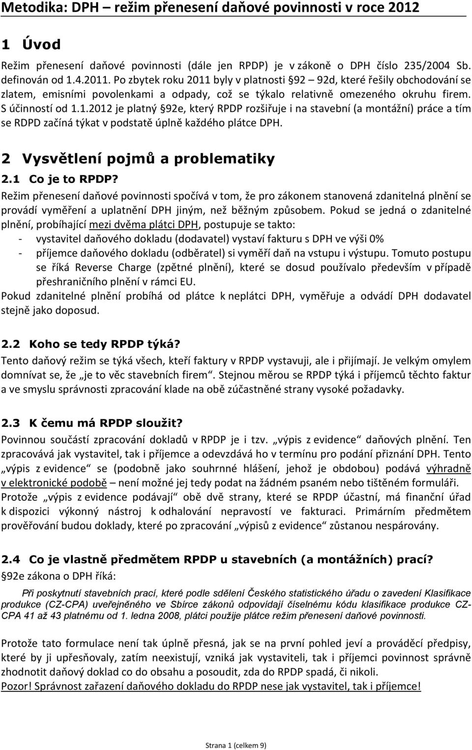 2 Vysvětlení pojmů a problematiky 2.1 Co je to RPDP?