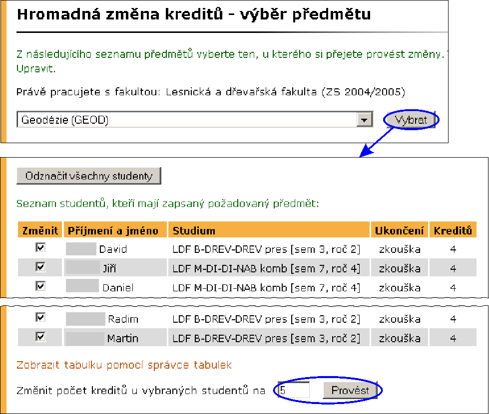 2 STUDIJNÍ EVIDENCE Protože se následující studijní období (do kterého se budou studenti teprve zapisovat) zobrazuje již dva měsíce před jeho počátkem, nabízí se možnost vyřadit studenty, kteří