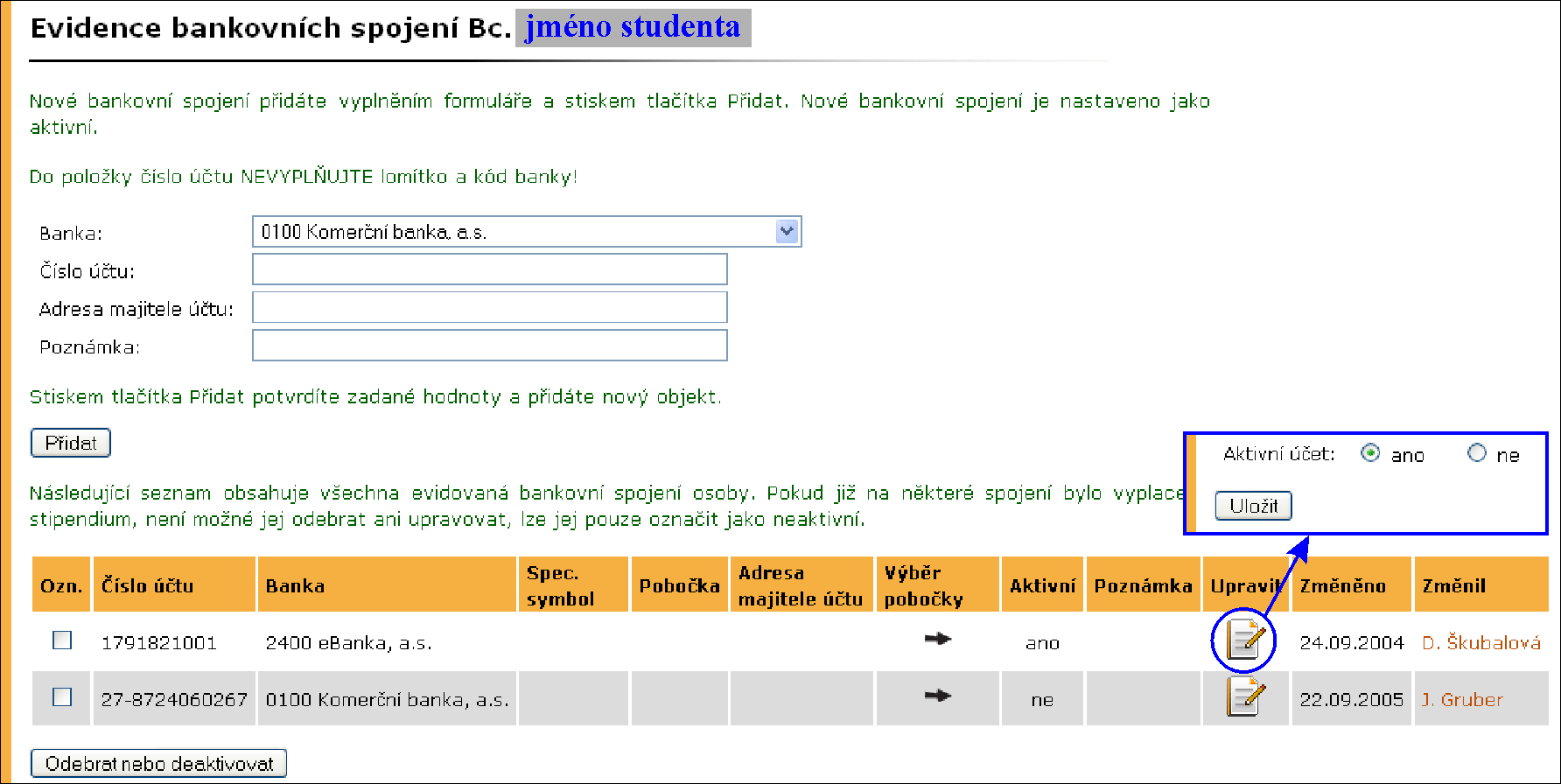 2 STUDIJNÍ EVIDENCE Obrázek 3 Seznam adres s formulářem pro jejich vložení pro vepsání názvu obce.