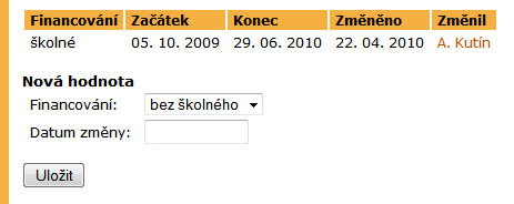 2 STUDIJNÍ EVIDENCE být po posledním sběru matriky. U ukončených a přerušených studií nelze hodnotu financování editovat vůbec.
