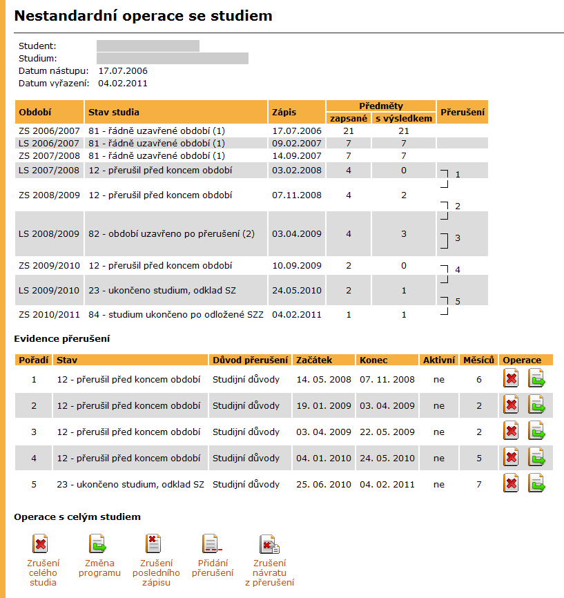 2 STUDIJNÍ EVIDENCE Obrázek 55 Nestandardní operace se studiem Kliknutím na tlačítko Dohledat je vypsán seznam všech studií studentů, kteří vyhovují zadanému řetězci (v případě dohledávání podle