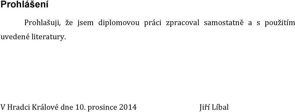 a s použitím uvedené literatury.
