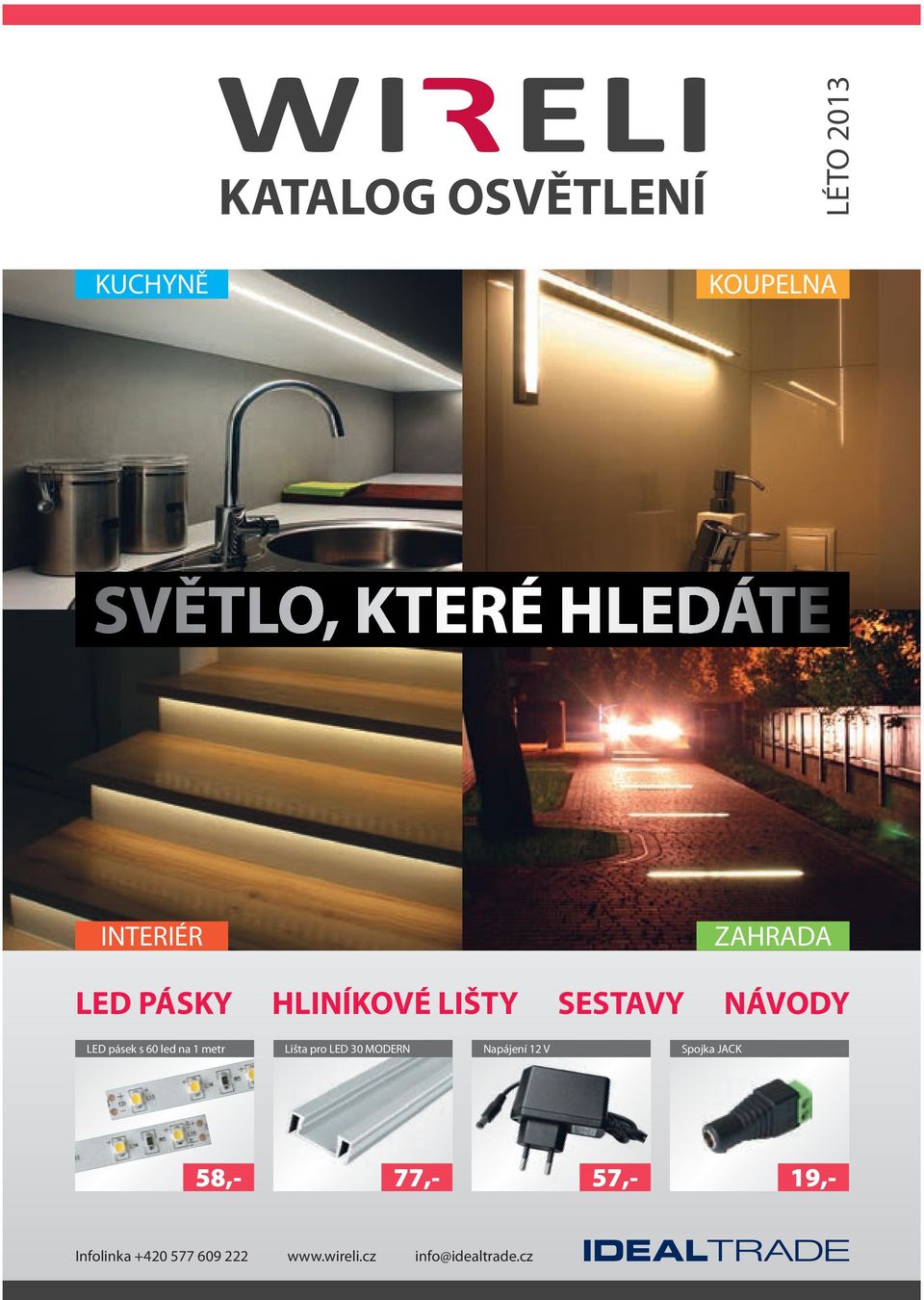 1 metr Lišta pro LED 30 MODERN Napájení 12 V Spojka JACK 57,-