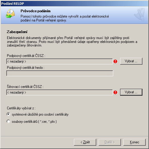 5.3. Zabezpečení Tento formulář má název "Zabezpečení" a slouží k výběru certifikátů. Jedná se o dva certifikáty - podpisový a šifrovací.