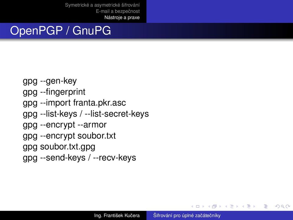 asc gpg --list-keys / --list-secret-keys gpg