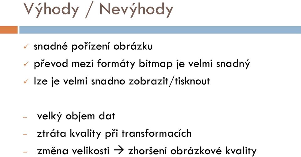 zobrazit/tisknout velký objem dat ztráta kvality při