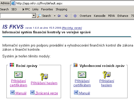 Jakmile je certifikát nainstalován, může uživatel pomocí tlačítka Přejít na úvodní obrazovku systému FKVS vstoupit do systému FKVS použitím nabídky/ikony Přihlášení