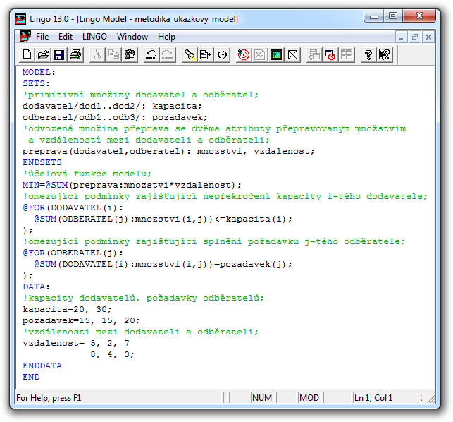 4.6 Modelovací jazyk Lingo 49 Obr. 4: Ukázka zápisu jednoduchého modelu dopravní úlohy v programu Lingo. Zdroj: vlastní práce. MODEL: SETS:!definice množin, jejich prvků a atributů; ENDSETS DATA:!