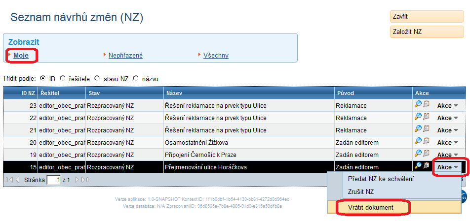 Jakmile předáte návrh změny ke schválení, zmizí z Vašeho pracovního seznamu na stránce Seznam návrhů změn (NZ). 4.14.