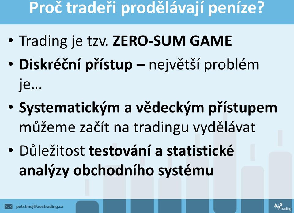 Systematickým a vědeckým přístupem můžeme začít na