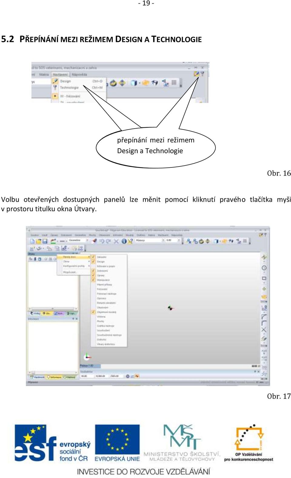 mezi režimem Design a Technologie Obr.