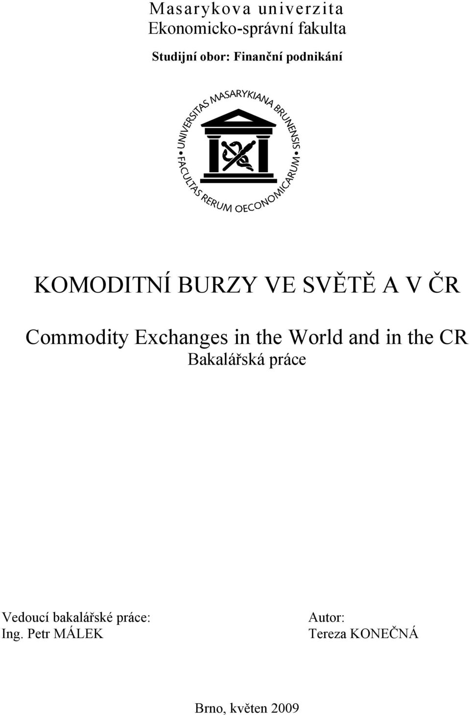 Exchanges in the World and in the CR Bakalářská práce Vedoucí