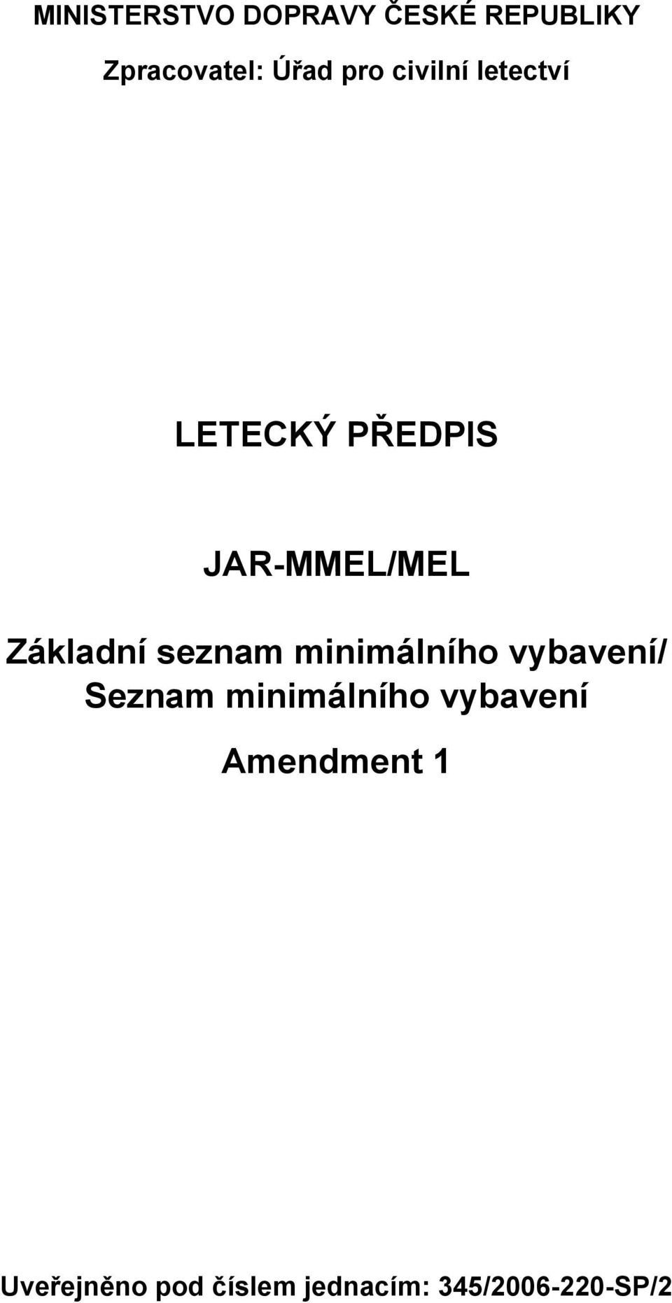 Základní seznam minimálního vybavení/ Seznam minimálního