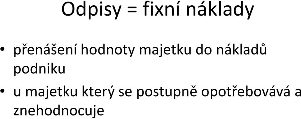 nákladů podniku u majetku