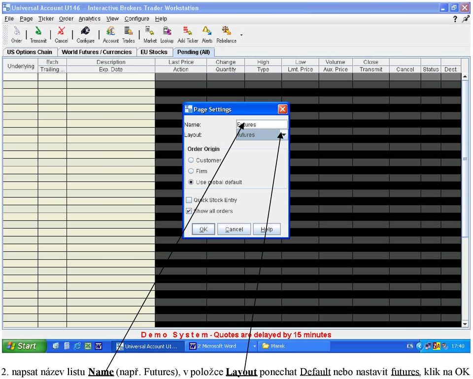 Futures), v položce Layout