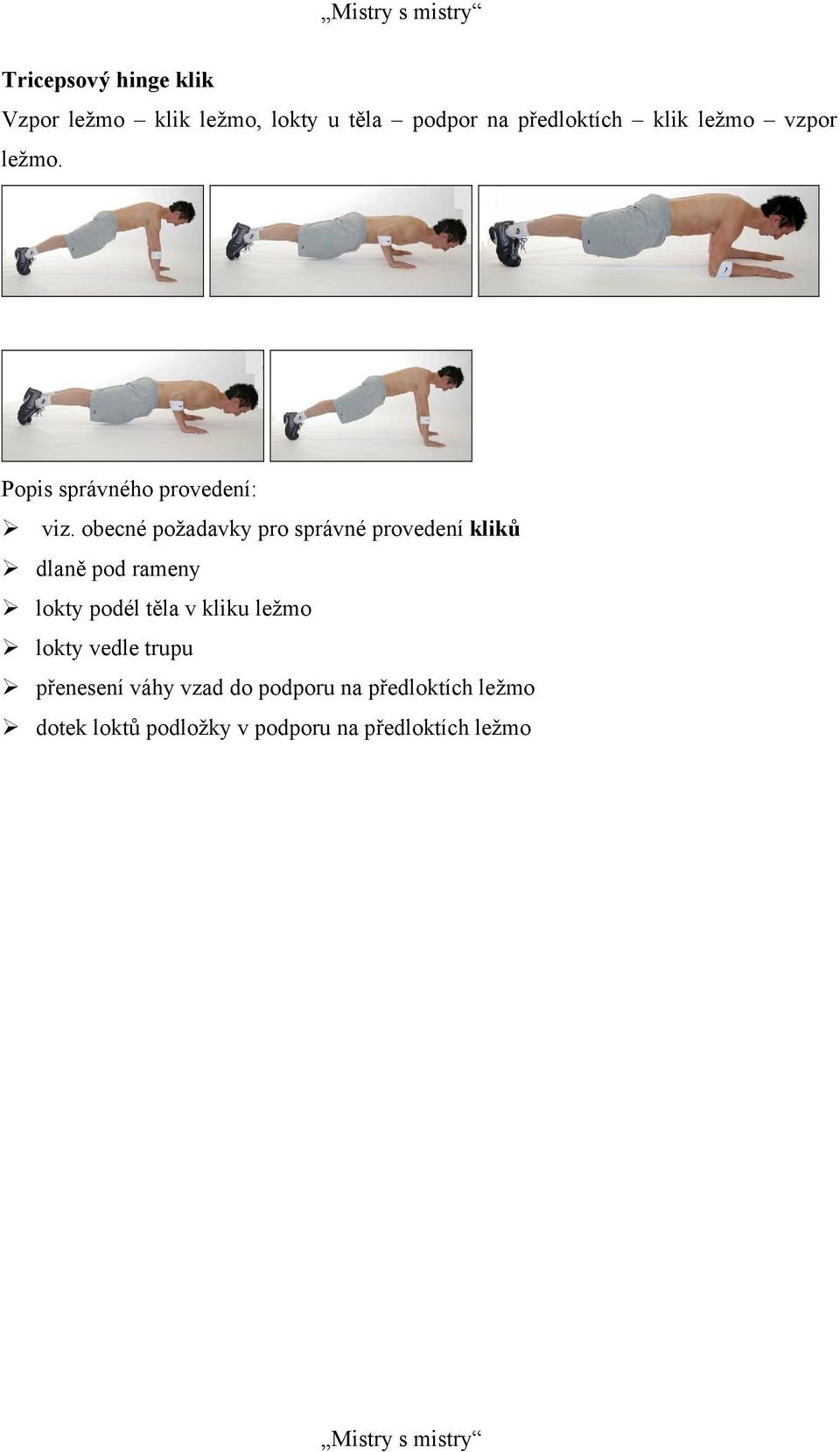 obecné požadavky pro správné provedení kliků dlaně pod rameny lokty podél těla v