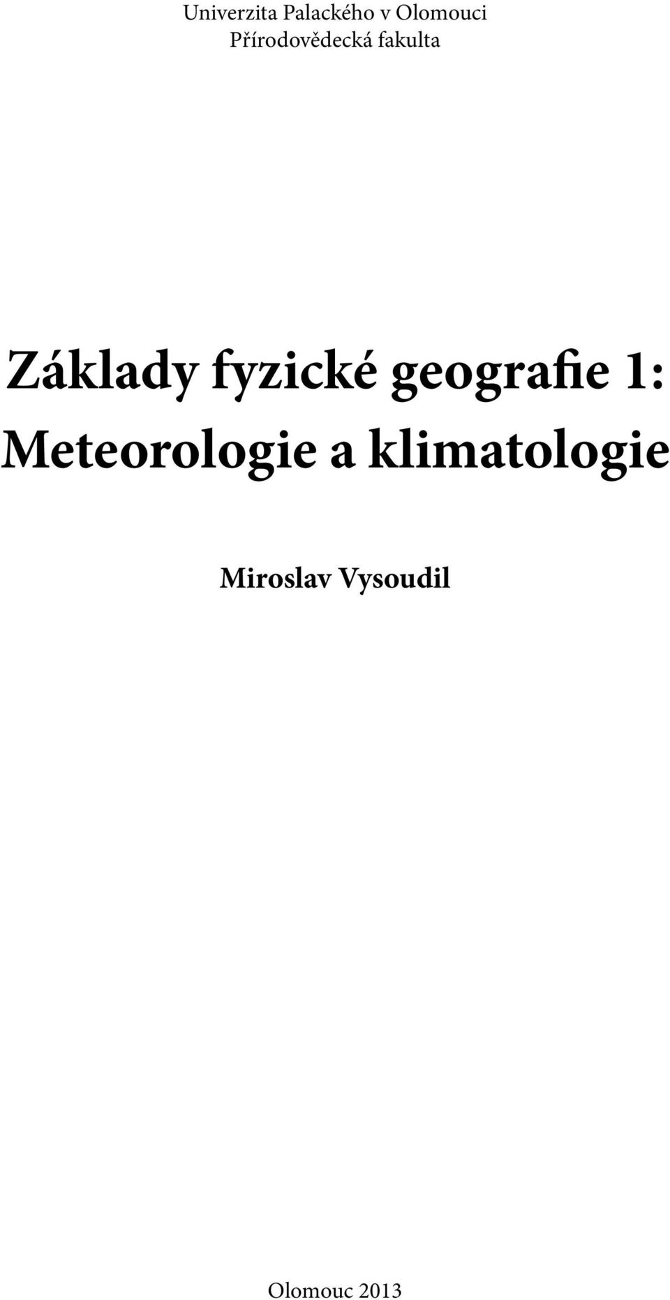 fyzické geografie 1: Meteorologie a