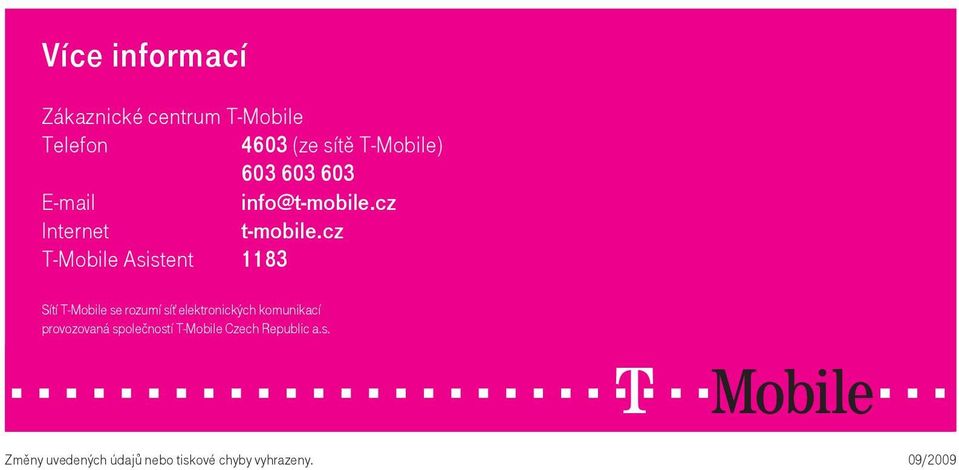 cz T-Mobile Asistent 1183 Sítí T-Mobile se rozumí síť elektronických komunikací