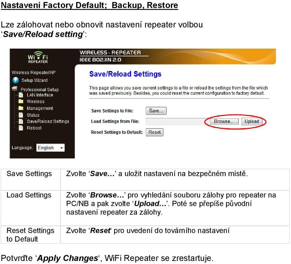 Zvolte Browse pro vyhledání souboru zálohy pro repeater na PC/NB a pak zvolte Upload.