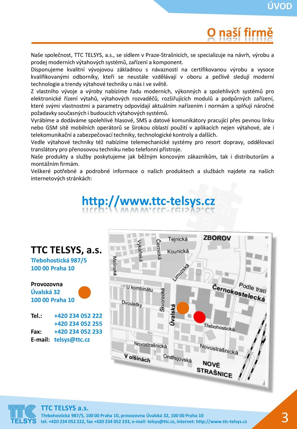 výtahové techniky u nás i ve světě.