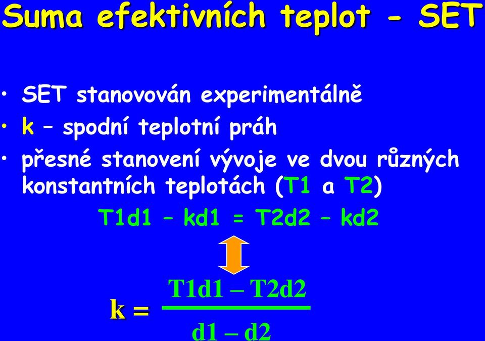 stanovení vývoje ve dvou různých konstantních