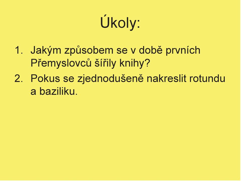 prvních Přemyslovců šířily