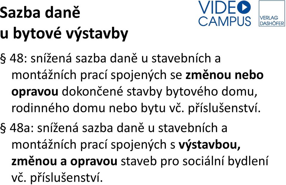 nebo bytu vč. příslušenství.