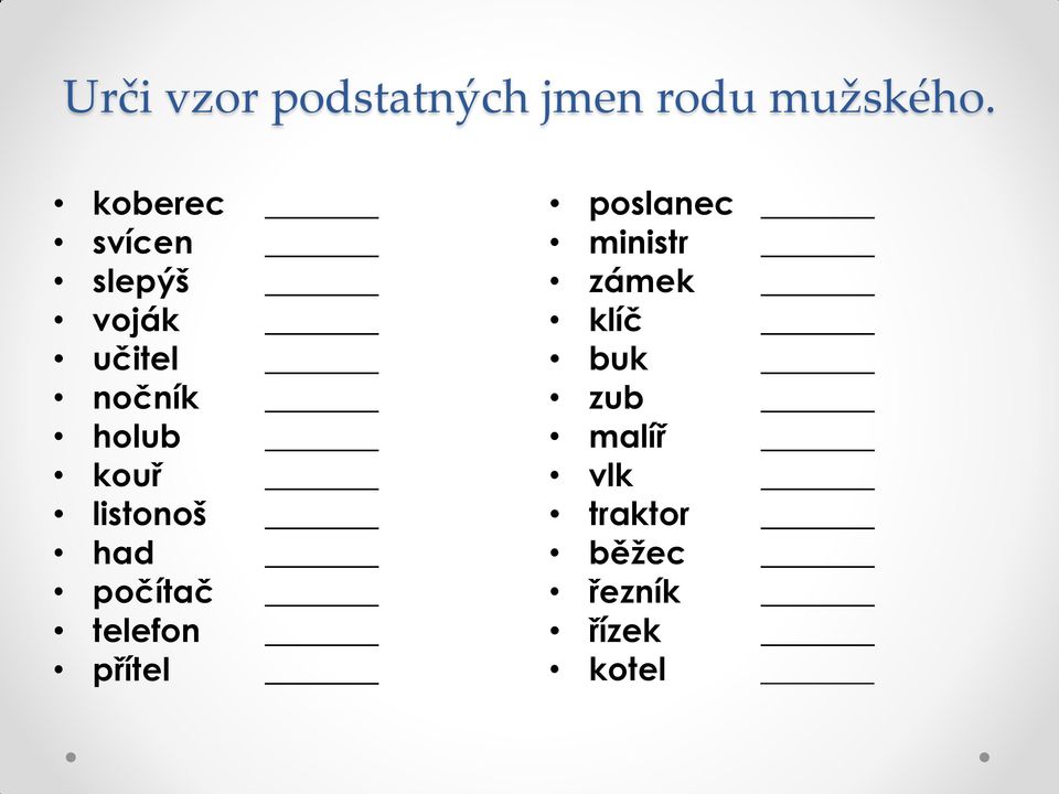 listonoš had počítač telefon přítel poslanec ministr