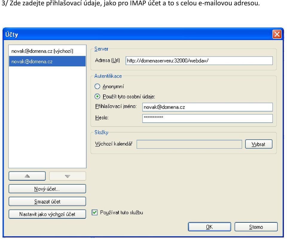 jako pro IMAP účet a