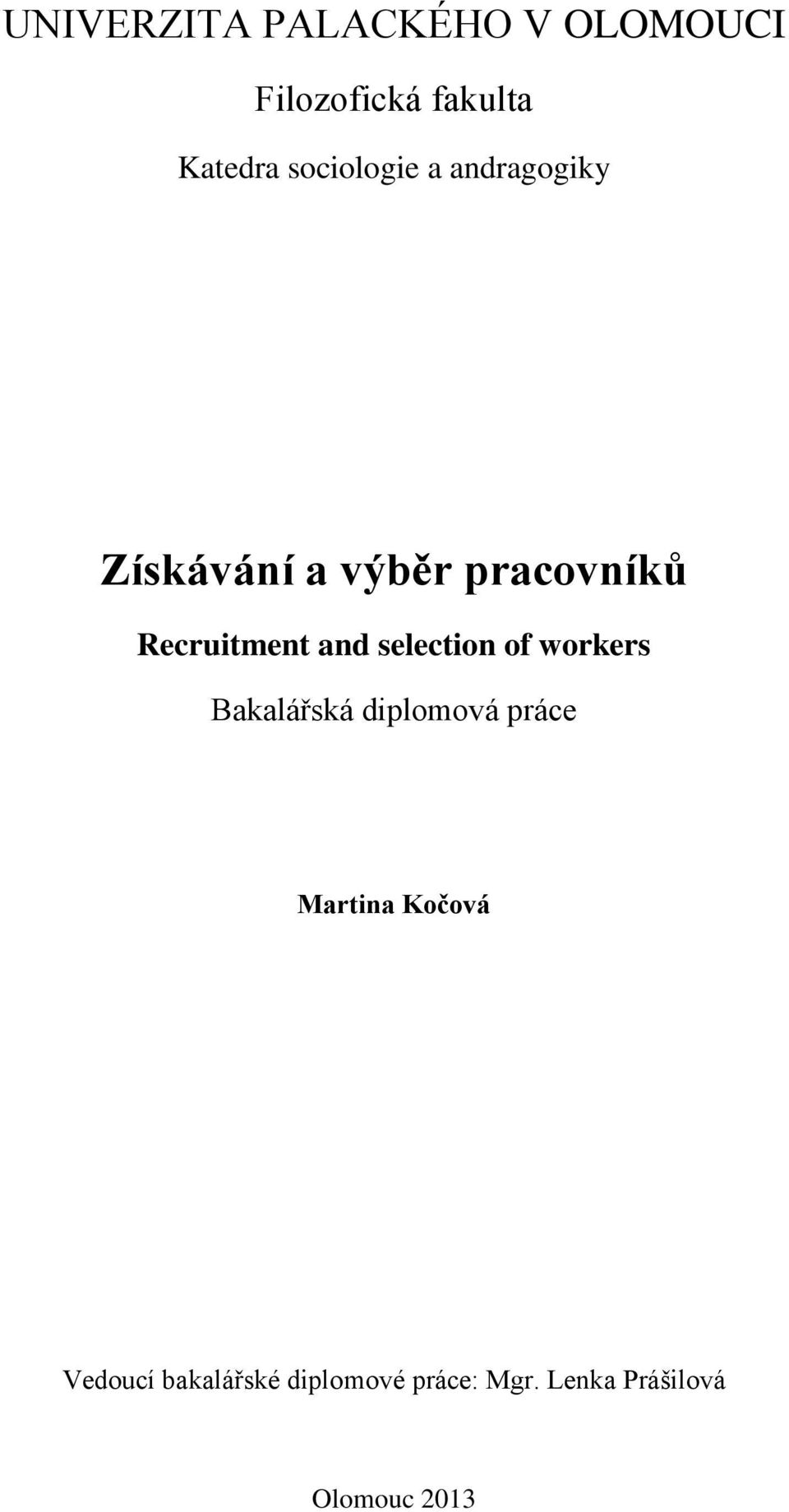 and selection of workers Bakalářská diplomová práce Martina