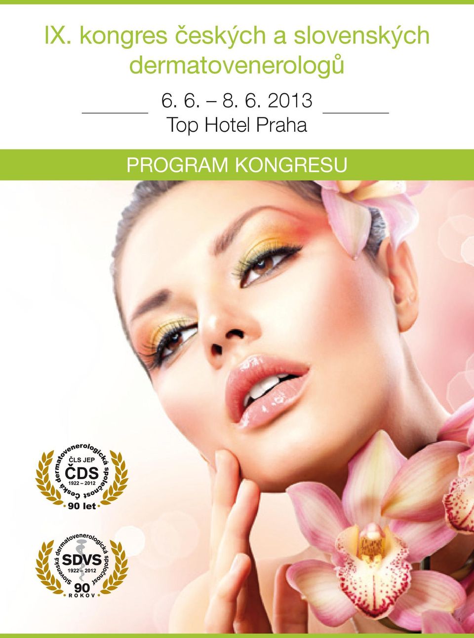dermatovenerologů 6. 6. 8.