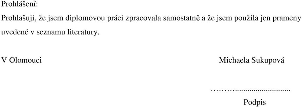 použila jen prameny uvedené v seznamu