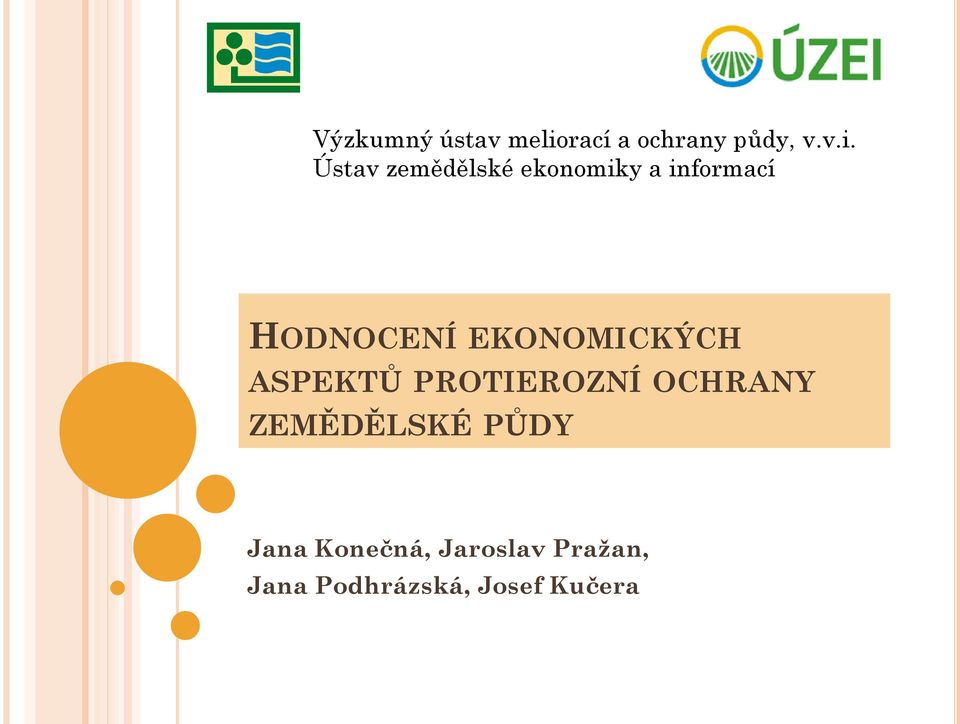 Ústav zemědělské ekonomiky a informací HODNOCENÍ