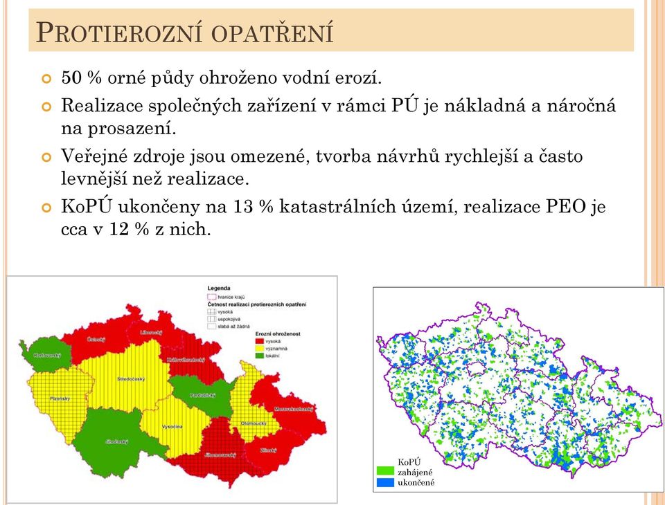 Veřejné zdroje jsou omezené, tvorba návrhů rychlejší a často levnější než