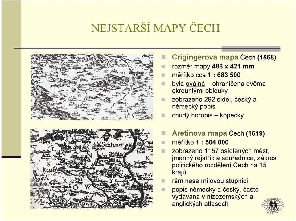 Čech (1619) měřítko 1 : 504 000 zobrazeno 1157 osídlených měst, jmenný rejstřík a souřadnice, zákres politického