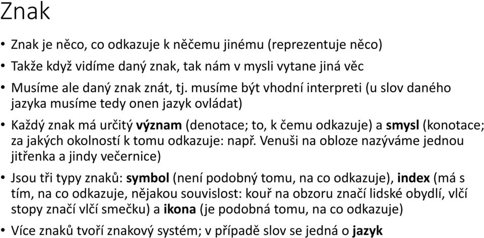 okolností k tomu odkazuje: např.