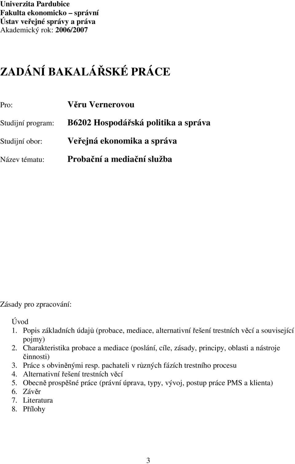 Popis základních údajů (probace, mediace, alternativní řešení trestních věcí a související pojmy) 2.