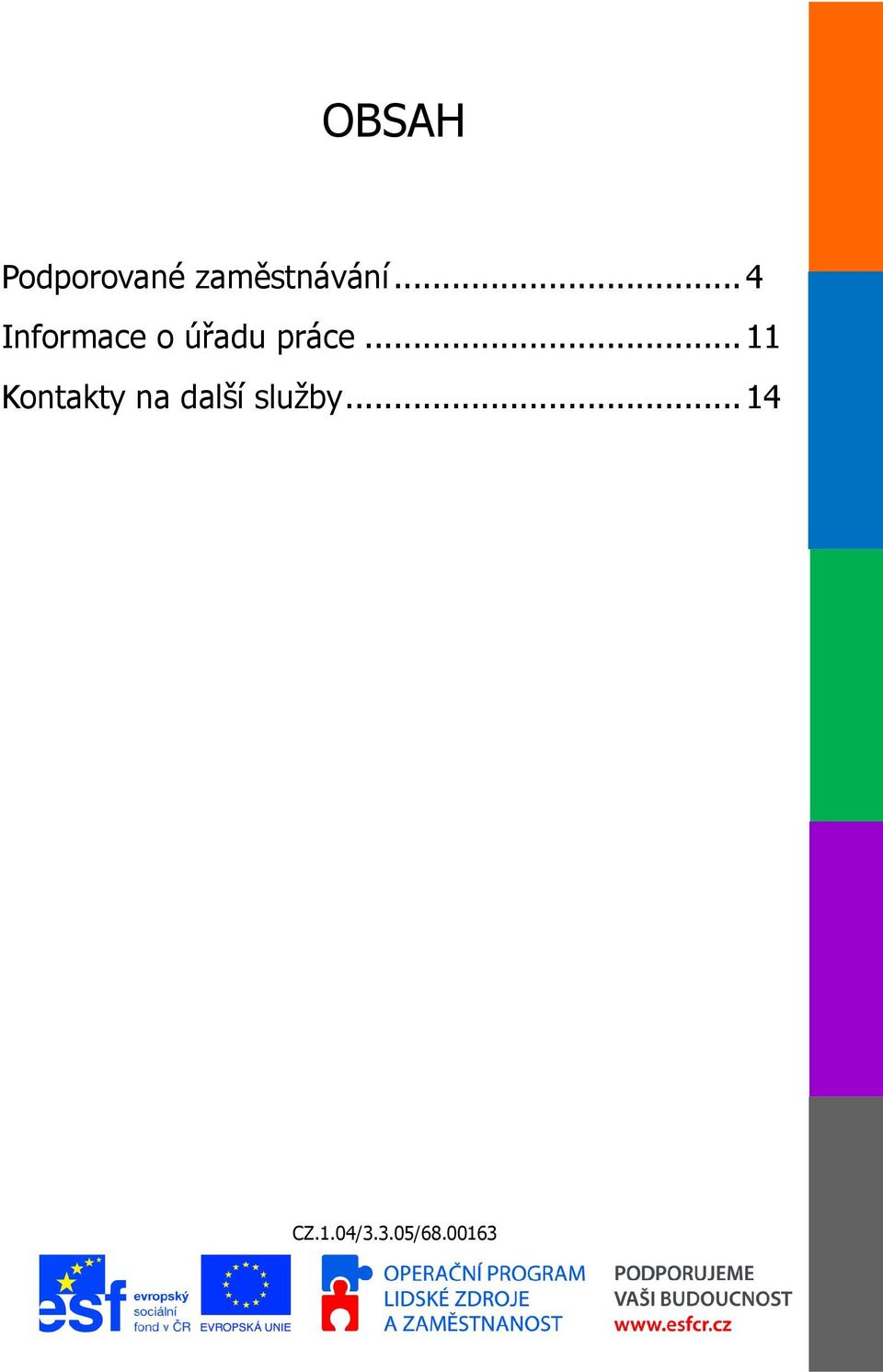 .. 4 Informace o úřadu