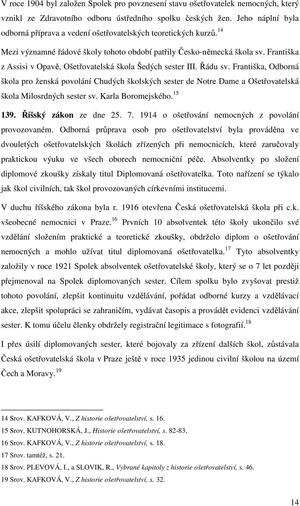 Františka z Assisi v Opavě, Ošetřovatelská škola Šedých sester III. Řádu sv.