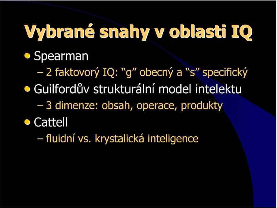 turální model intelektu 3 dimenze: obsah,