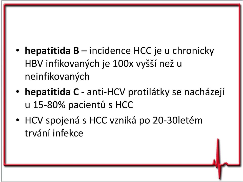 hepatitida C - anti-hcv protilátky se nacházejí u